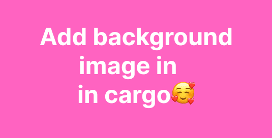 background image in cargo