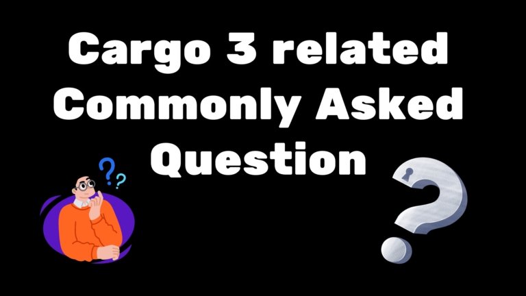 Common Questions Related To Cargo 3